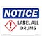 Signmission OSHA Notice, 5" Height, Label All Drums Sign, 7" X 5", Landscape OS-NS-D-57-L-13931 - alternate 1